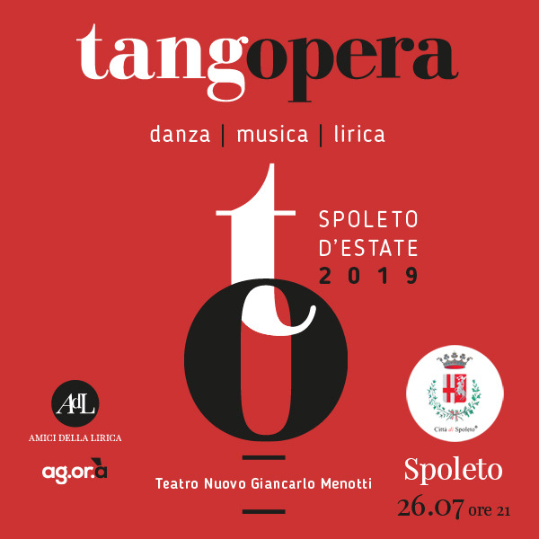 TangOpera, Teatro Nuovo G. Menotti, Spoleto – 26.07.2019 ore 21